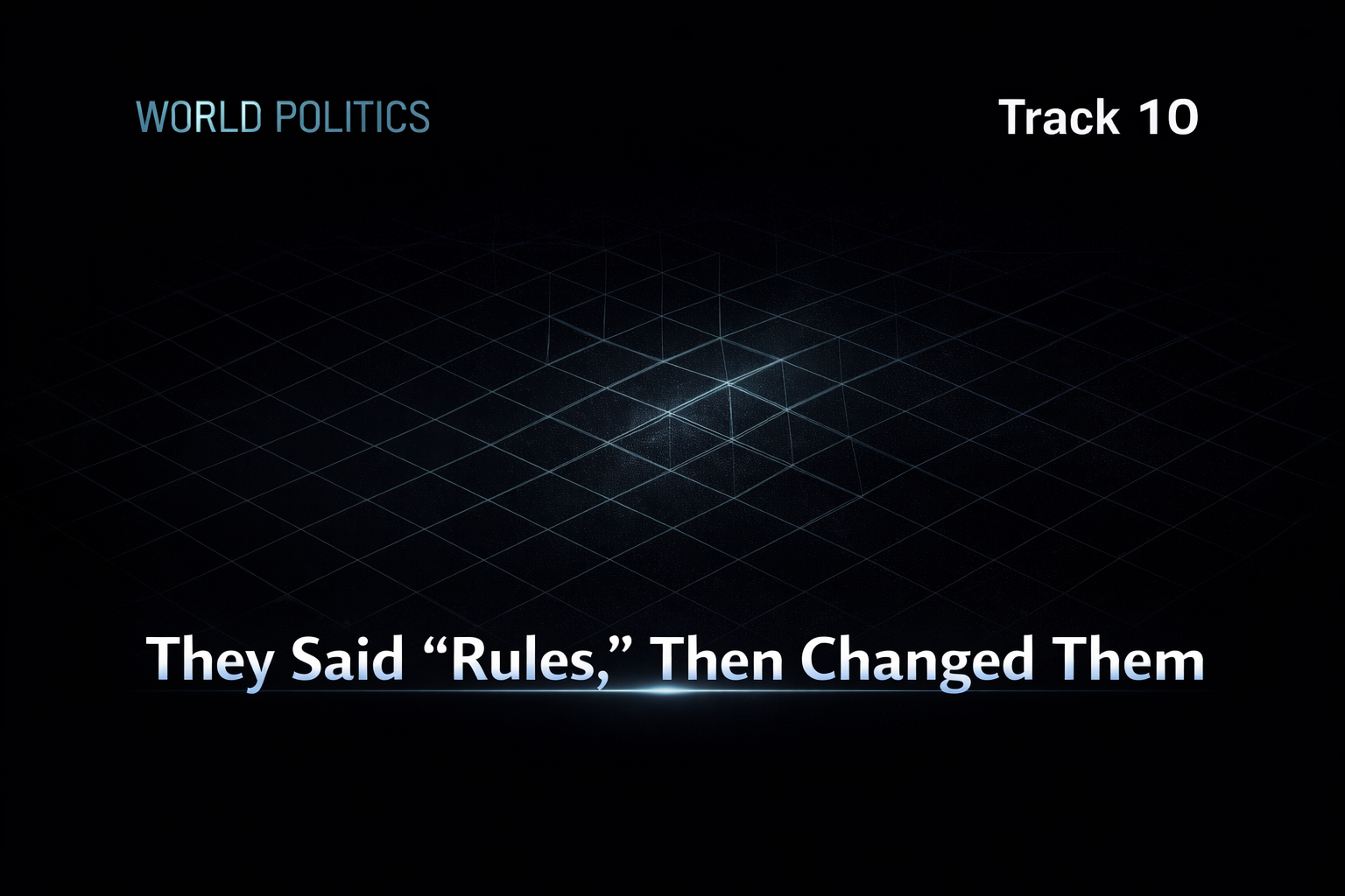 They Said Rules, Then Changed Them